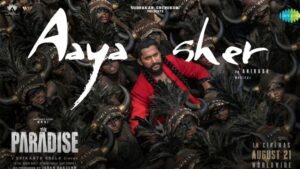 The Paradise: మీకోసం.. “ఆయా షేర్” సాంగ్ లిరిక్స్..