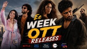 OTT Releases This Week: ఈ వారం సౌత్ ఓటీటీ మూవీస్ అన్నీ భలే ఉన్నాయే!