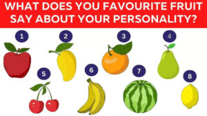 Personality Test : మీరు ఎంచుకునే ఫ్రూట్.. మీ క్యారెక్టర్ రివీల్ చేస్తోందని తెలుసా?
