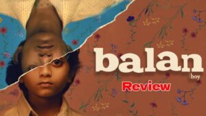 Balan The Boy Review : బాలన్ ది బాయ్ రివ్యూ